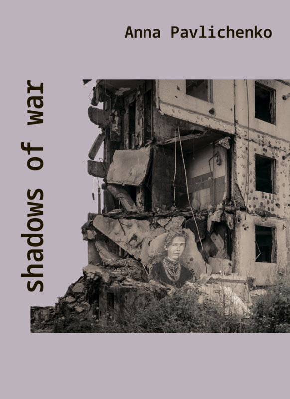 Shadows of war: collection of prose. Shadows of war: collection of prose.