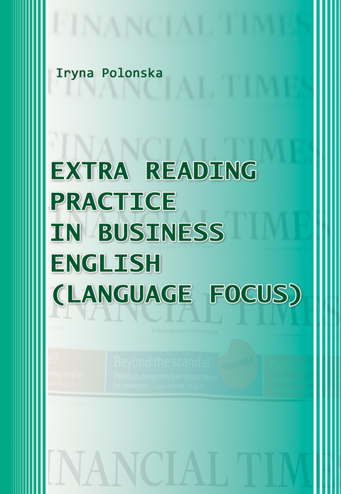 Extra Reading Practice in Business English (Language Focus). Практикум з англійської мови для самостійної роботи студентів магістратури економічного факультету