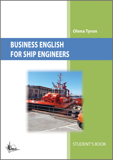 Ділова англійська мова для судномеханіків /Business English for ship engineers Ділова англійська мова для судномеханіків /Business English for ship engineers