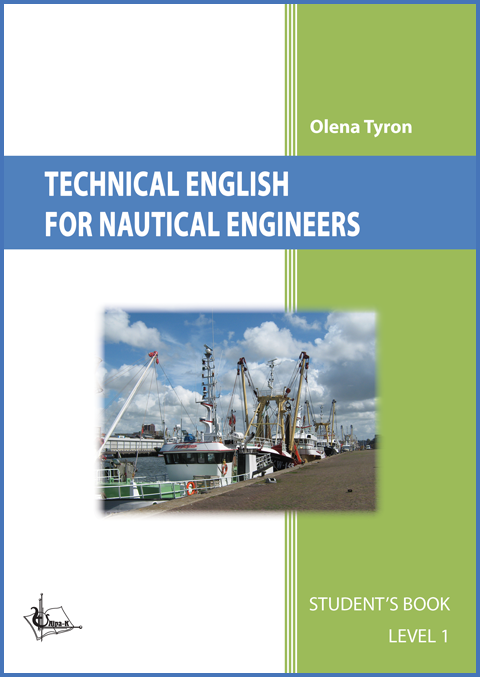 Technical English for nautical engineers. Student’s book. Level 1 Technical English for nautical engineers. Student’s book. Level 1